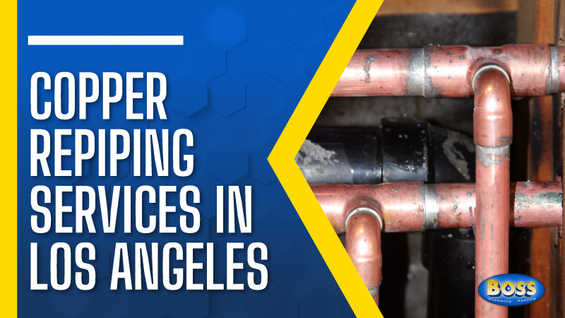 Copper Repiping Services in Los Angeles